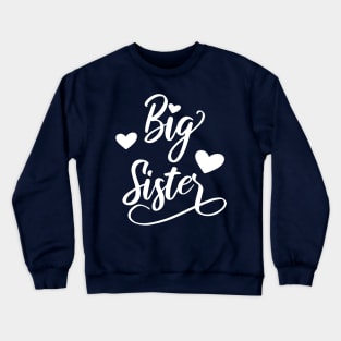 Big Sister big sister little sister Crewneck Sweatshirt